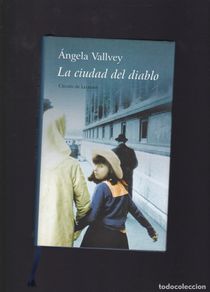 Livres d'occasion: LA CIUDAD DEL DIABLO - ÁNGELA VALLVEY - CIRCULO DE LECTORES 1995